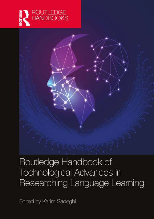 Book cover of Routledge Handbook of Technological Advances in Researching Language Learning