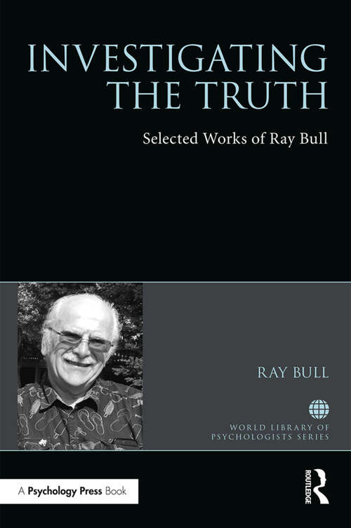 Book cover of Investigating the Truth: Selected Works of Ray Bull (World Library of Psychologists)
