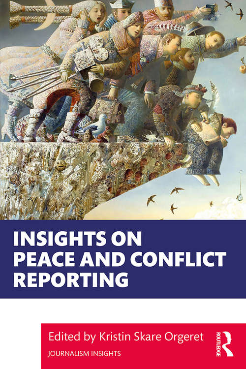 Book cover of Insights on Peace and Conflict Reporting (Journalism Insights)