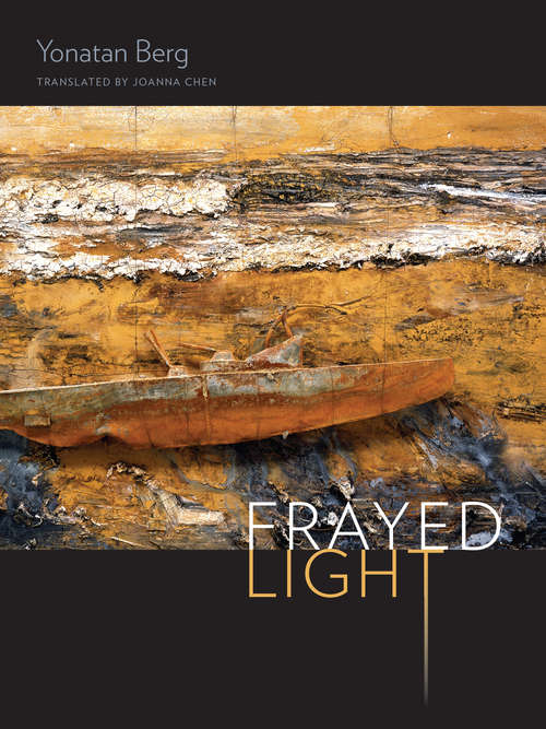 Book cover of Frayed Light (Wesleyan Poetry Series)