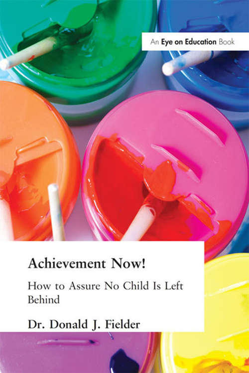 Book cover of Achievement Now!: How to Assure No Child Is Left Behind