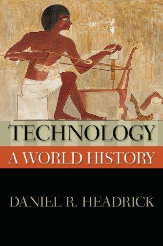 Book cover of Technology: A World History (The New Oxford World History)