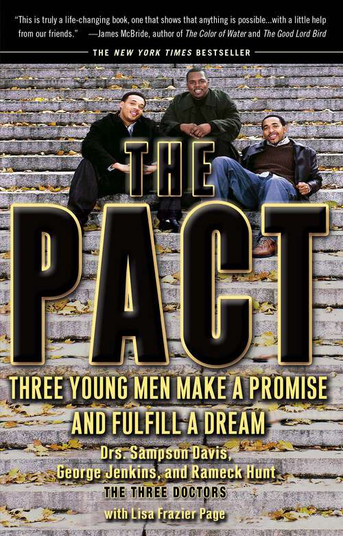 Book cover of The Pact: Three Young Men Make a Promise and Fulfill a Dream