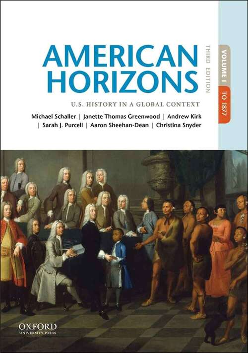 Book cover of American Horizons: U. S. History In A Global Context, Volume I (Third Edition)