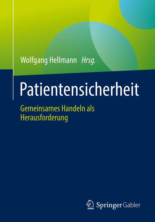 Book cover of Patientensicherheit: Gemeinsames Handeln als Herausforderung (1. Aufl. 2022)