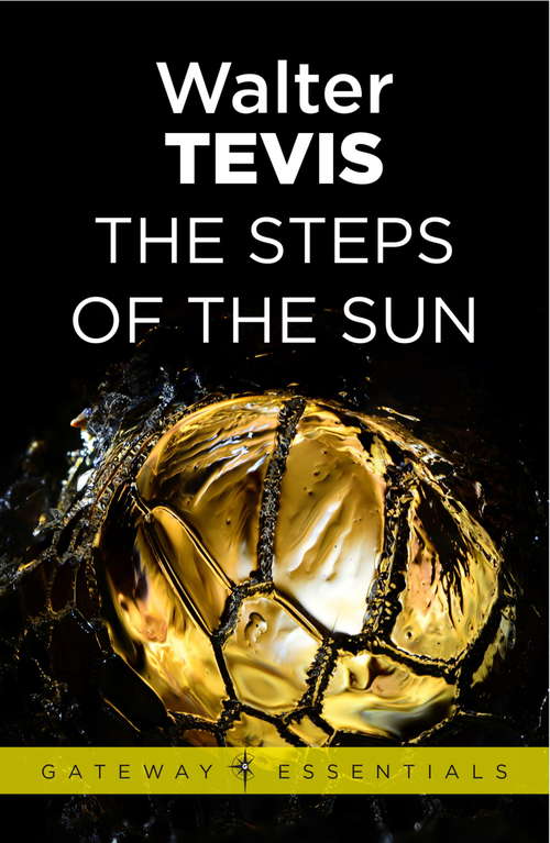 Book cover of The Steps of the Sun: From the author of The Queen's Gambit – now a major Netflix drama (Gateway Essentials #510)