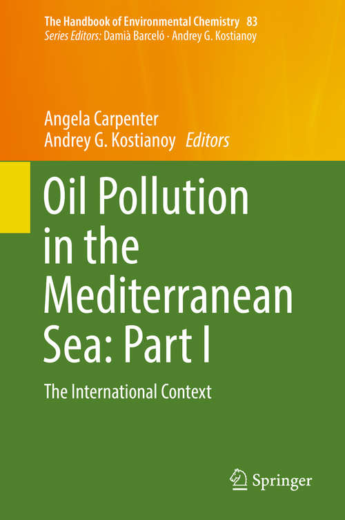 Book cover of Oil Pollution in the Mediterranean Sea: The International Context (1st ed. 2018) (The Handbook of Environmental Chemistry #83)