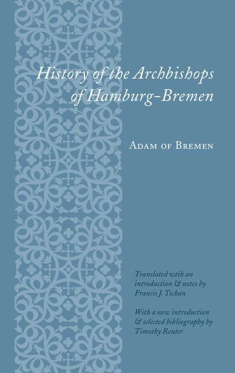 Book cover of History of the Archbishops of Hamburg-Bremen (Records of Western Civilization Series)