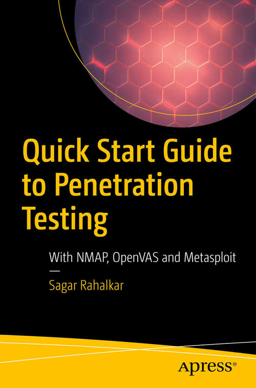 Book cover of Quick Start Guide to Penetration Testing: With NMAP, OpenVAS and Metasploit (1st ed.)
