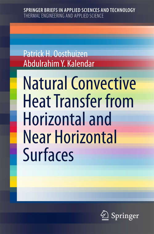 Book cover of Natural Convective Heat Transfer from Horizontal and Near Horizontal Surfaces (SpringerBriefs in Applied Sciences and Technology)