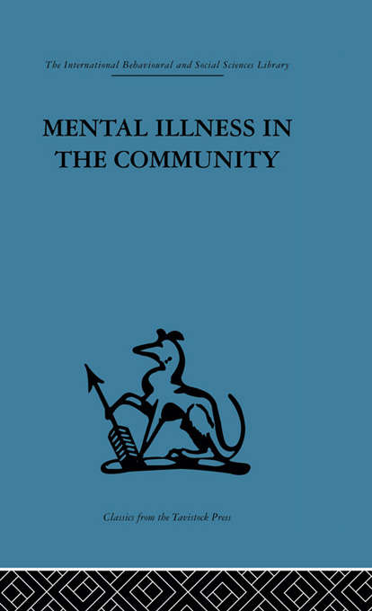 Book cover of Mental Illness in the Community: The pathway to psychiatric care (Social Science Paperbacks Ser.)