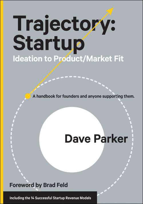 Book cover of Trajectory: Ideation to Product/Market Fit