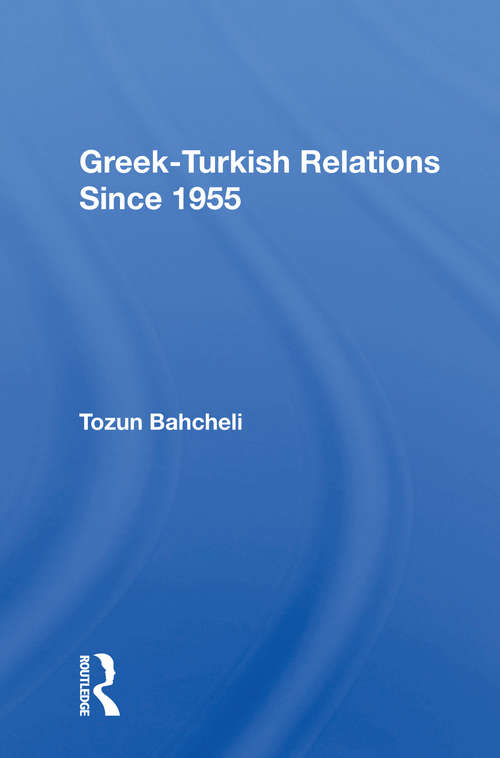 Book cover of Greek-Turkish Relations Since 1955