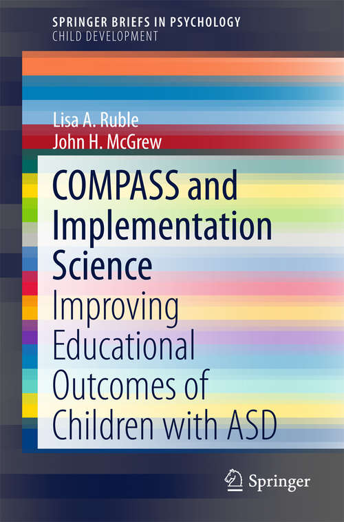 Book cover of COMPASS and Implementation Science: Improving Educational Outcomes of Children with ASD (SpringerBriefs in Psychology)
