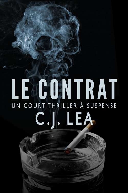 Book cover of Le Contrat - Un court thriller à suspense