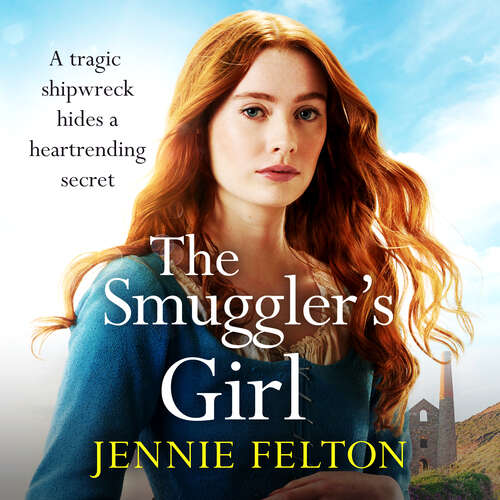 Book cover of The Smuggler's Girl: A sweeping saga of a family torn apart by tragedy. Will fate reunite them?