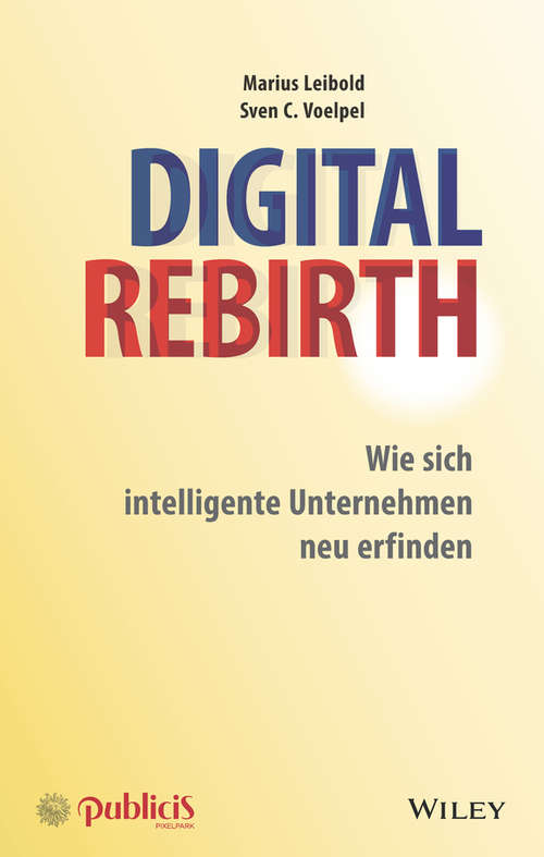Book cover of Digital Rebirth: Wie sich intelligente Unternehmen neu erfinden