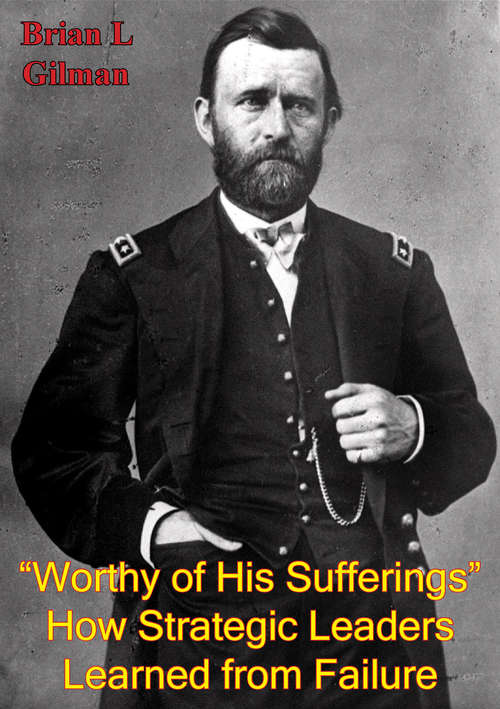Book cover of “Worthy Of His Sufferings”: How Strategic Leaders Learned From Failure