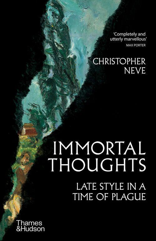 Book cover of Immortal Thoughts: Late Style In A Time Of Plague