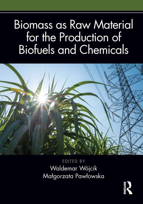 Book cover of Biomass as Raw Material for the Production of Biofuels and Chemicals