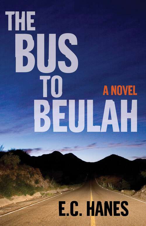 Book cover of The Bus to Beulah: A Novel