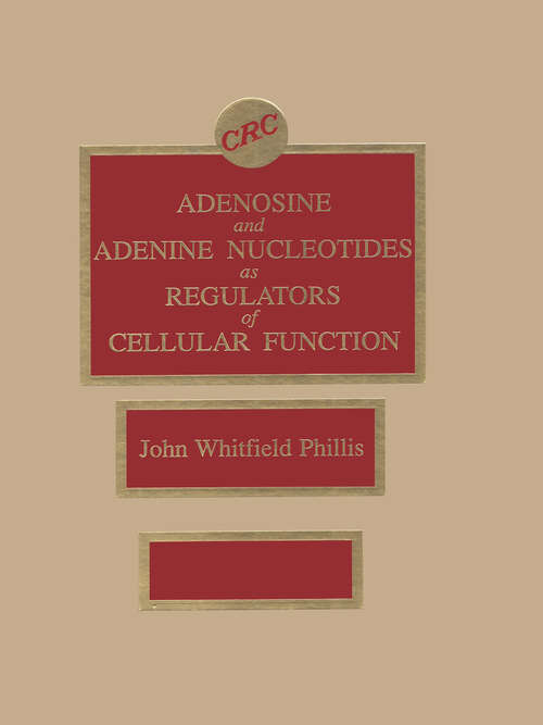 Book cover of Adenosine and Adenine Nucleotides As Regulators of Cellular Function