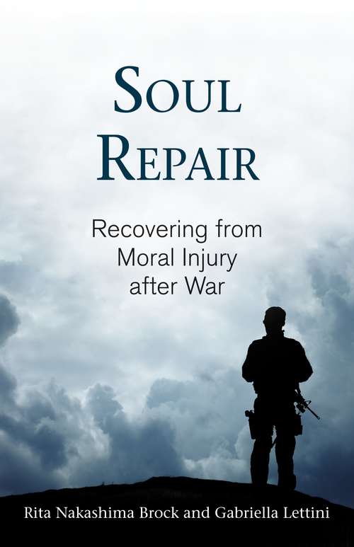 Book cover of Soul Repair: Recovering from Moral Injury after War