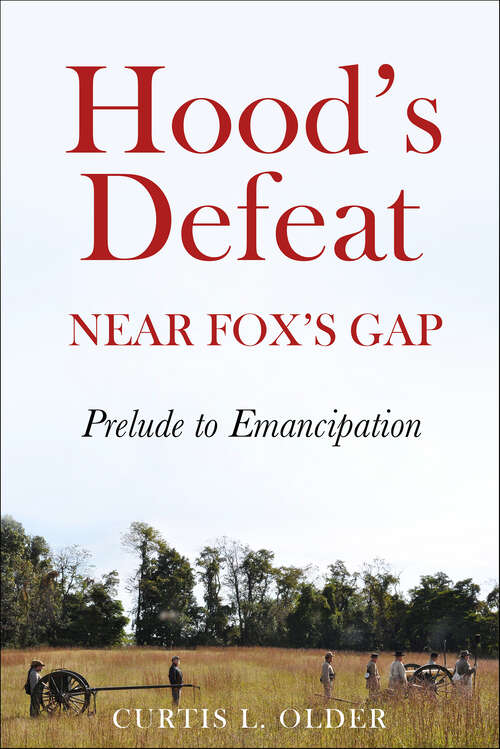 Book cover of Hood's Defeat Near Fox's Gap: Prelude to Emancipation