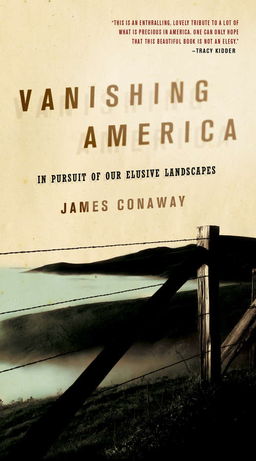 Book cover of Vanishing America: In Pursuit of Our Elusive Landscapes (Travel Ser.)