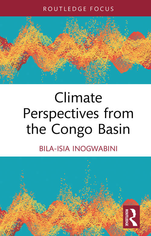 Book cover of Climate Perspectives from the Congo Basin (Routledge Focus on Environment and Sustainability)