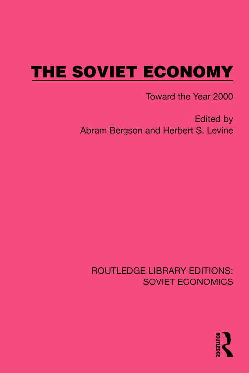 Book cover of The Soviet Economy: Toward the Year 2000 (Routledge Library Editions: Soviet Economics #16)