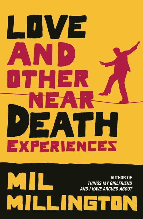 Book cover of Love and Other Near Death Experiences
