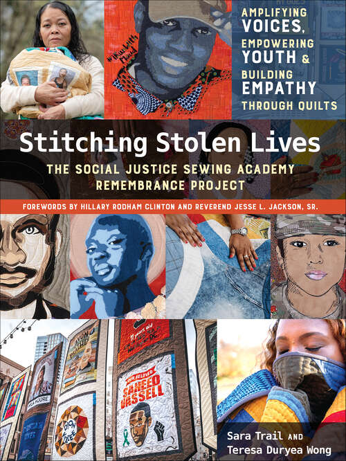 Book cover of Stitching Stolen Lives: Amplifying Voices, Empowering Youth & Building Empathy Through Quilts