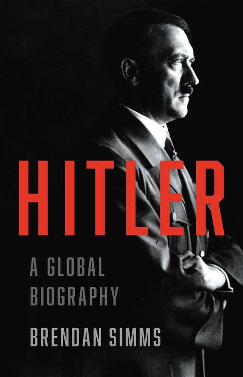 Book cover of Hitler: A Global Biography