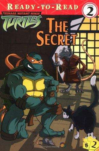 Book cover of Teenage Mutant Ninja Turtles: The Secret