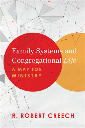 Book cover of Family Systems and Congregational Life: A Map For Ministry