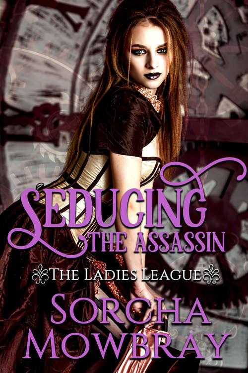 Book cover of Seducing the Assassin (The\ladies League Ser. #1)