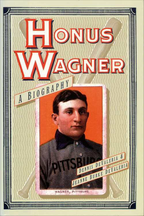 Book cover of Honus Wagner: A Biography