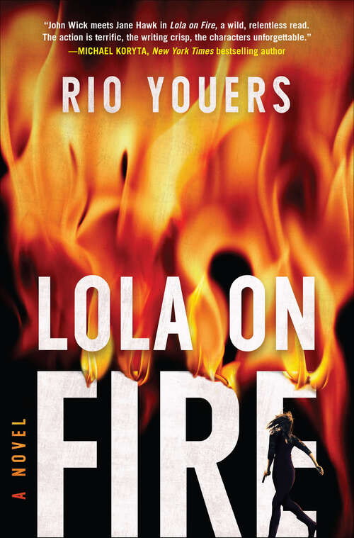 Book cover of Lola on Fire: A Novel