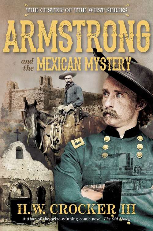 Book cover of Armstrong and the Mexican Mystery (Custer of the West Series #3)