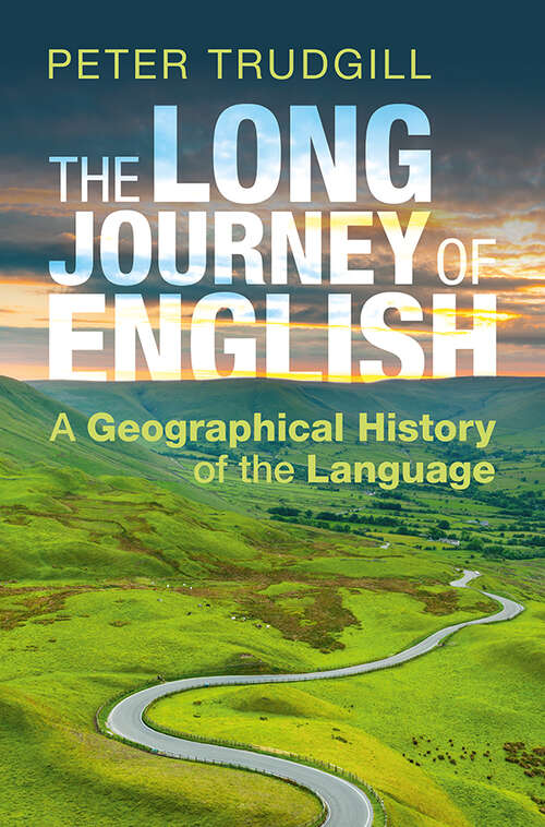 Book cover of The Long Journey of English: A Geographical History of the Language