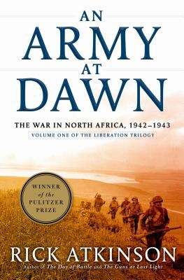 Book cover of An Army at Dawn: The War in North Africa, 1942-1943 (Liberation Trilogy #1)
