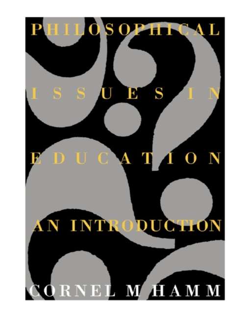 Book cover of Philosophical Issues In Education: An Introduction