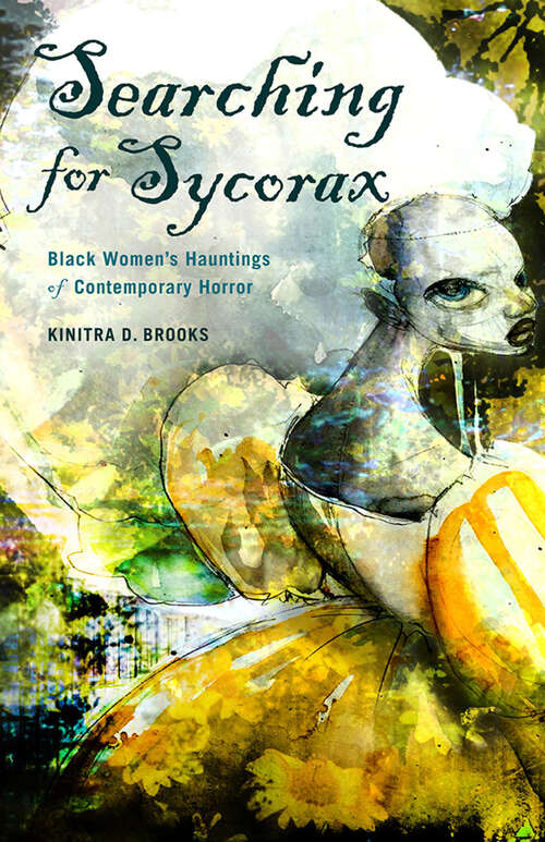 Book cover of Searching for Sycorax: Black Women's Hauntings of Contemporary Horror