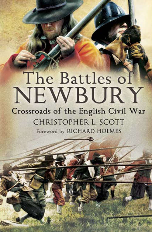 Book cover of The Battles of Newbury: Crossroads of the English Civil War