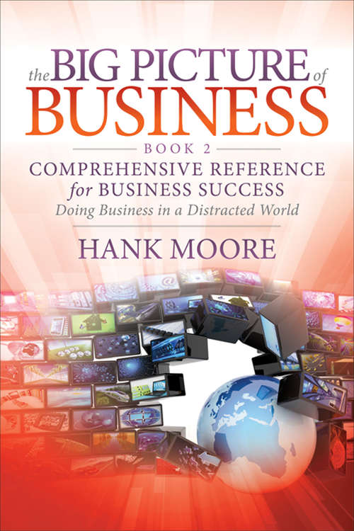 Book cover of The Big Picture of Business: Comprehensive Reference for Business Success (Book Two) (Business Library Anthology Series)