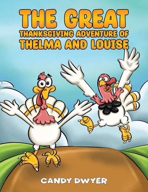 Book cover of The Great Thanksgiving Adventure of Thelma and Louise