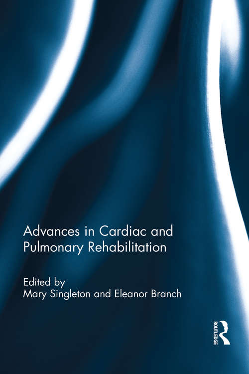 Book cover of Advances in Cardiac and Pulmonary Rehabilitation