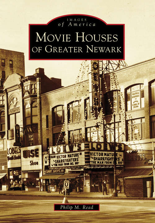 Book cover of Movie Houses of Greater Newark (Images of America)