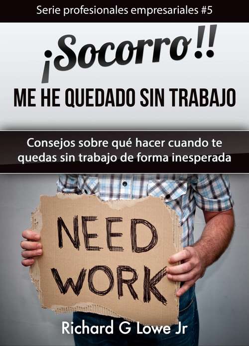 Book cover of ¡Socorro! Me he quedado sin trabajo.